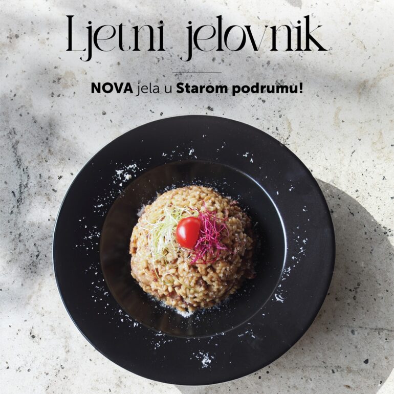 [LJETNI MENU @Stari podrum] Ne propustite nove ljetne gastro delicije u restoranu Stari podrum